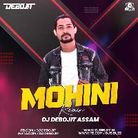 Mohini (Remix) - DJ Debojit Assam